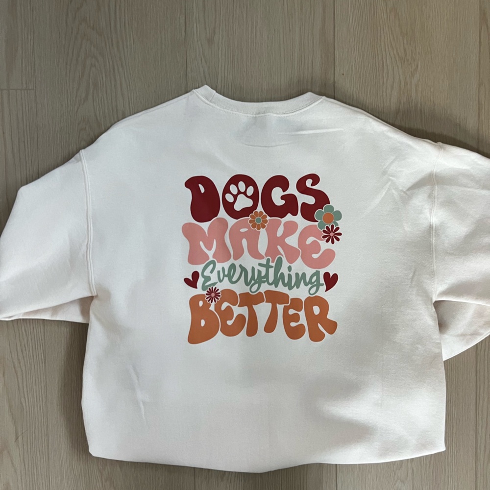 NWOT Jerzees Cream Sweatshirt with Multicolor "Dogs Make Everything Better" XL